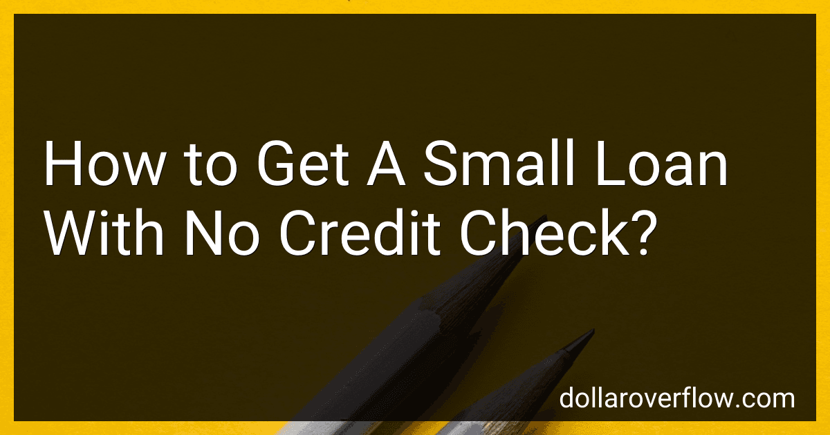How to Get A Small Loan With No Credit Check? image