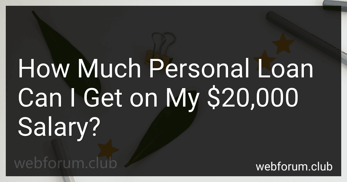 How Much Personal Loan Can I Get on My $20,000 Salary? image