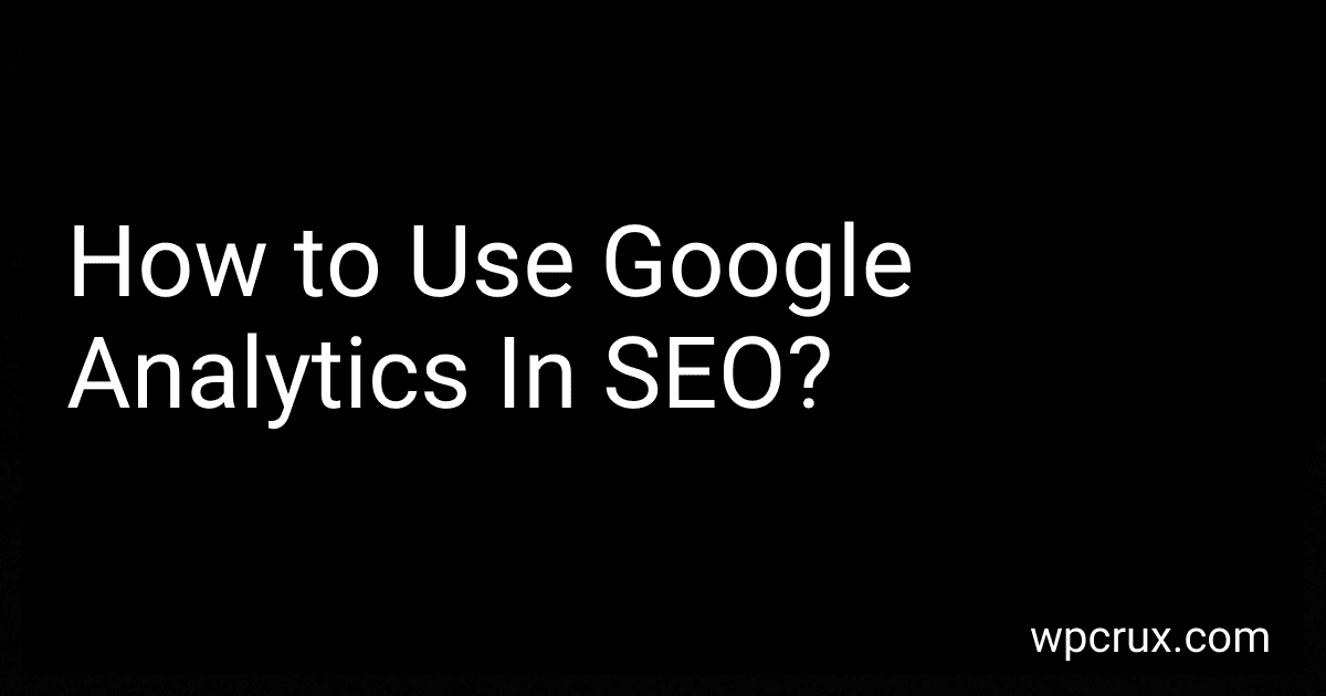 How to Use Google Analytics In SEO? image