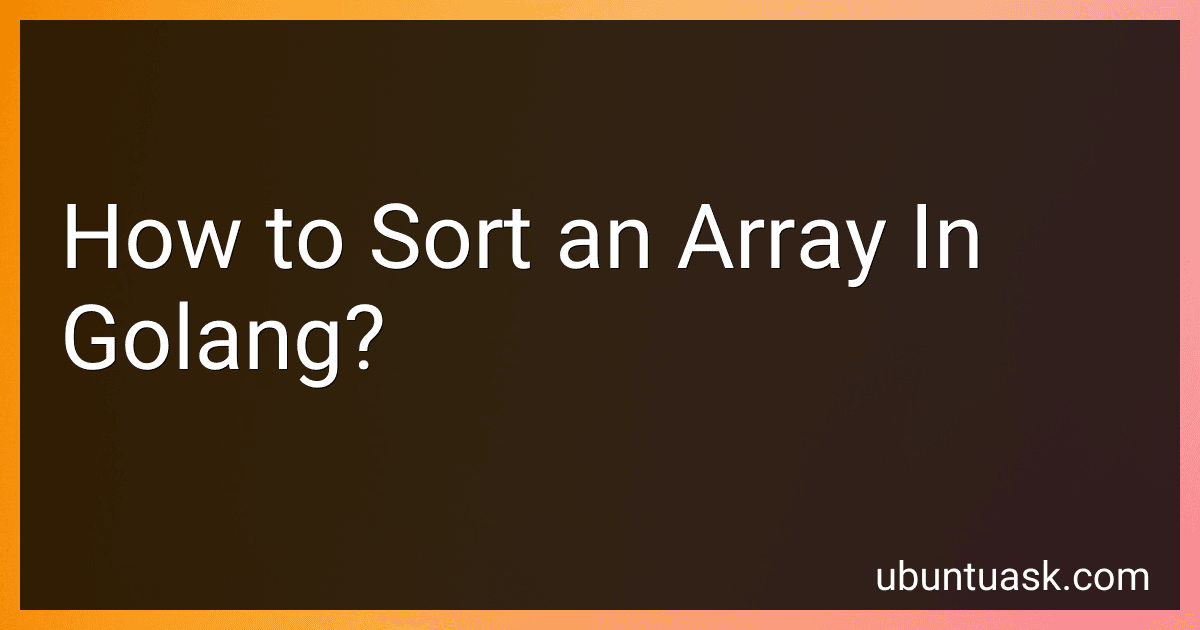 How to Sort an Array In Golang? image