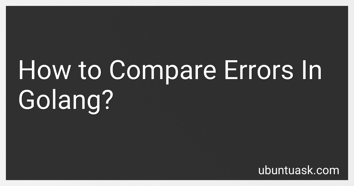 How to Compare Errors In Golang? image
