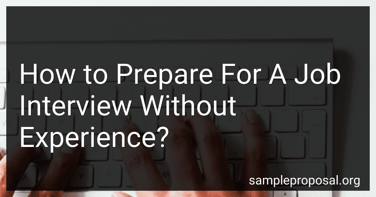 How to Prepare For A Job Interview Without Experience? image