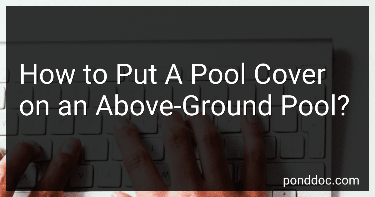 How to Put A Pool Cover on an Above-Ground Pool? image
