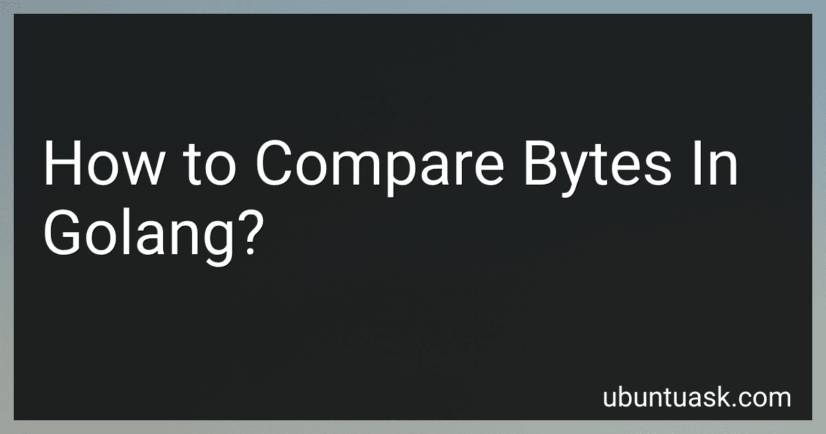 How to Compare Bytes In Golang? image