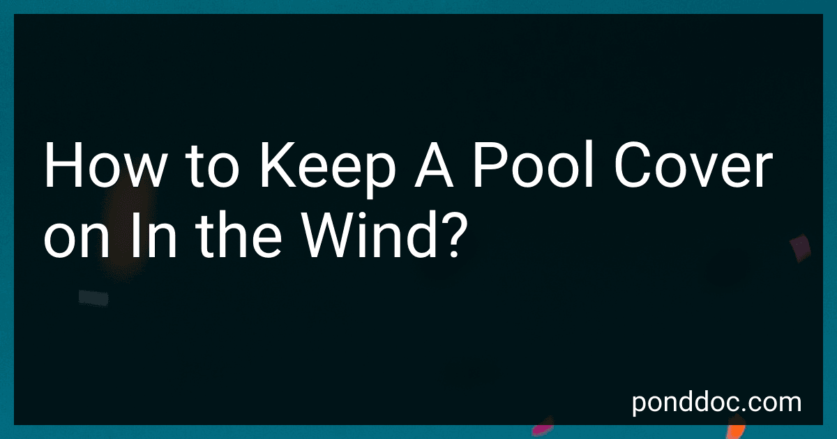 How to Keep A Pool Cover on In the Wind? image