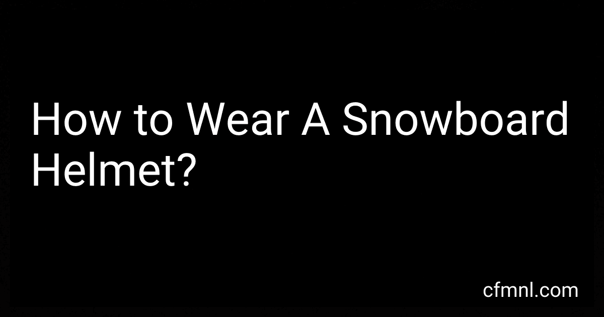 How to Wear A Snowboard Helmet? image