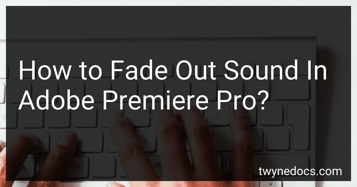 How to Fade Out Sound In Adobe Premiere Pro? image