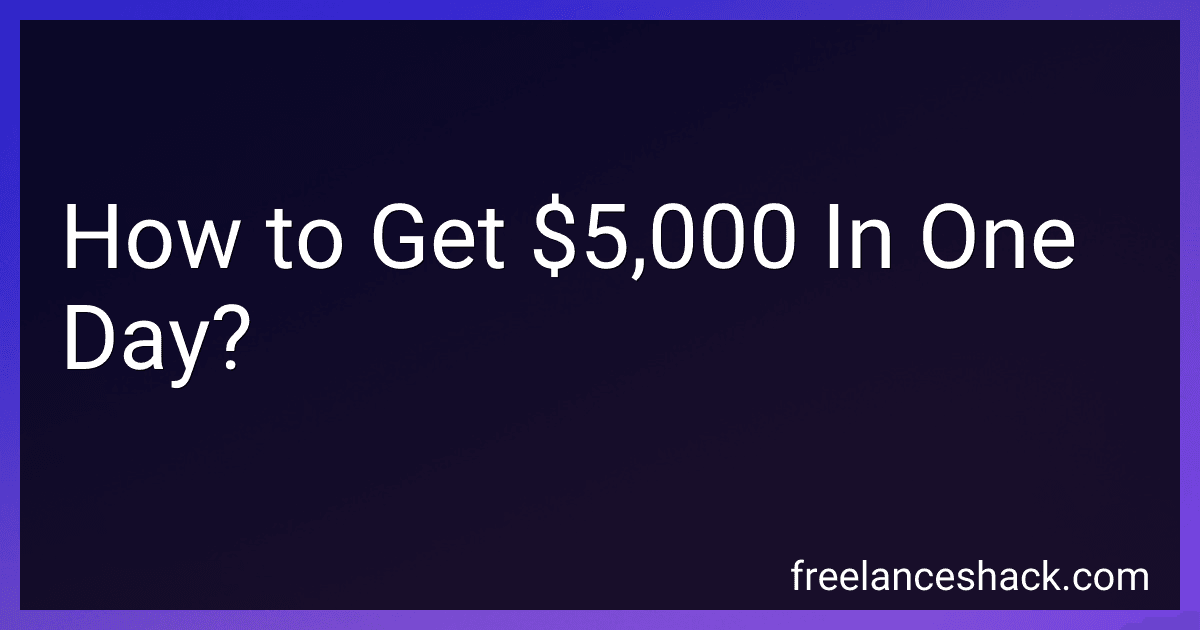 How to Get $5,000 In One Day? image