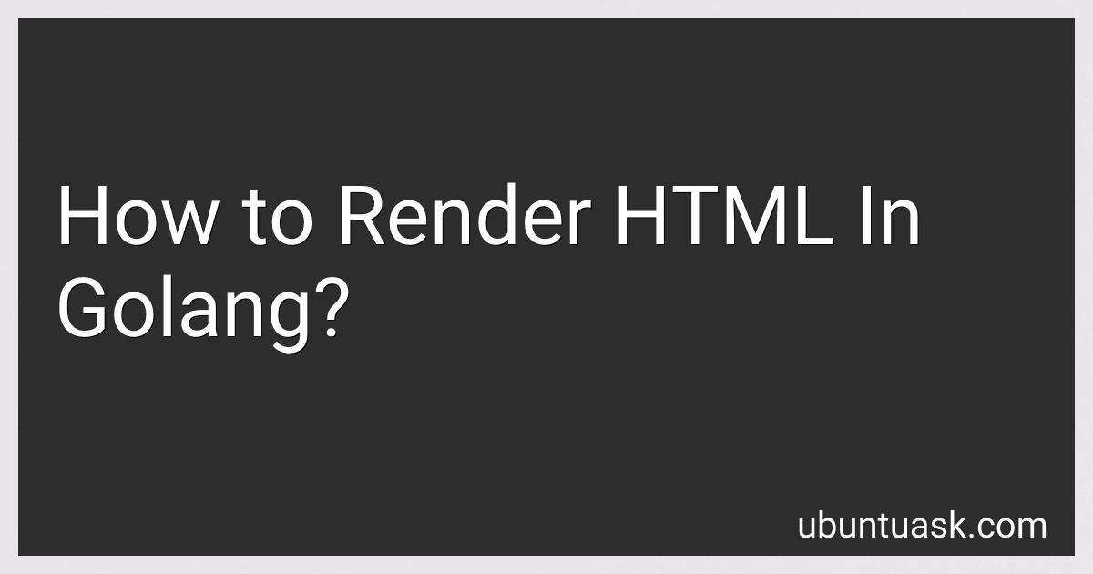 How to Render HTML In Golang? image