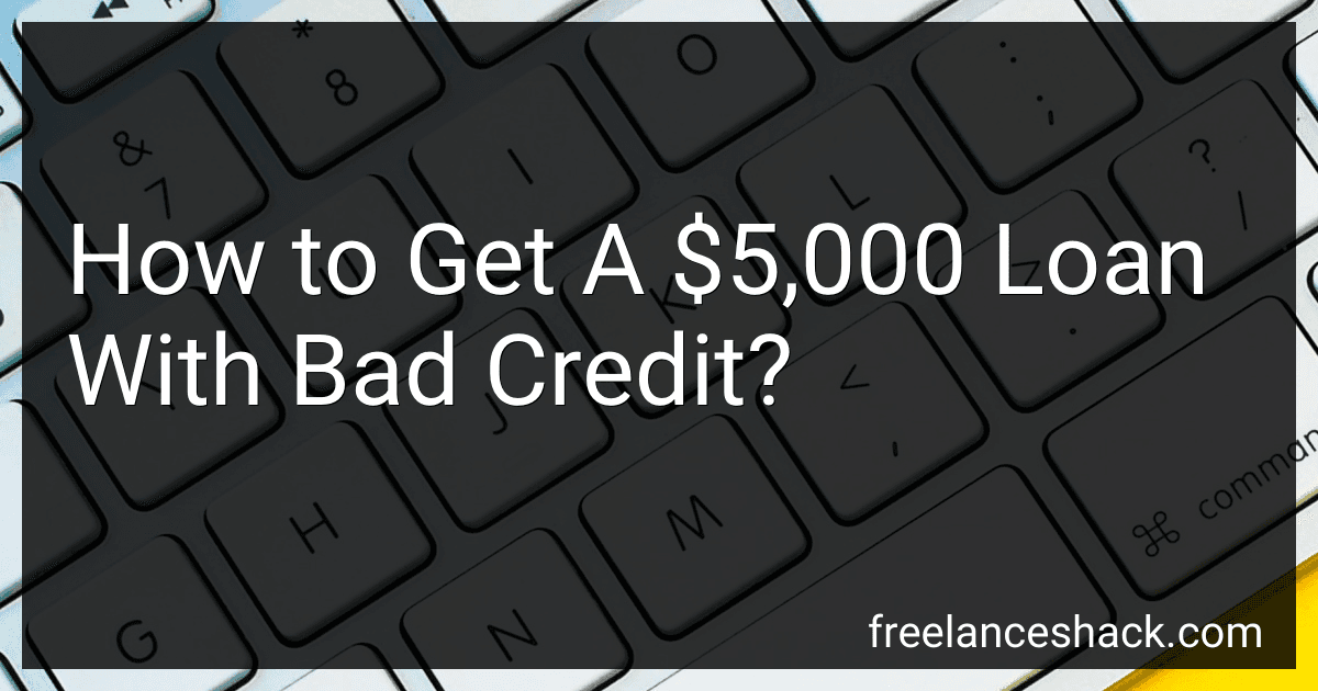 How to Get A $5,000 Loan With Bad Credit? preview