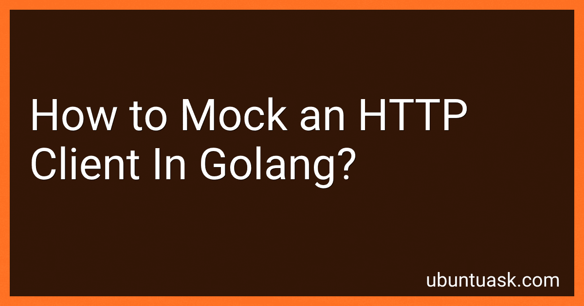 How to Mock an HTTP Client In Golang? image