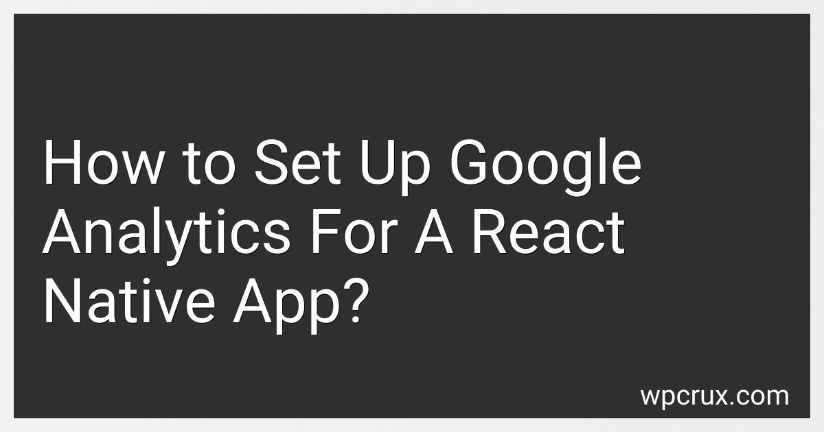 How to Set Up Google Analytics For A React Native App? image