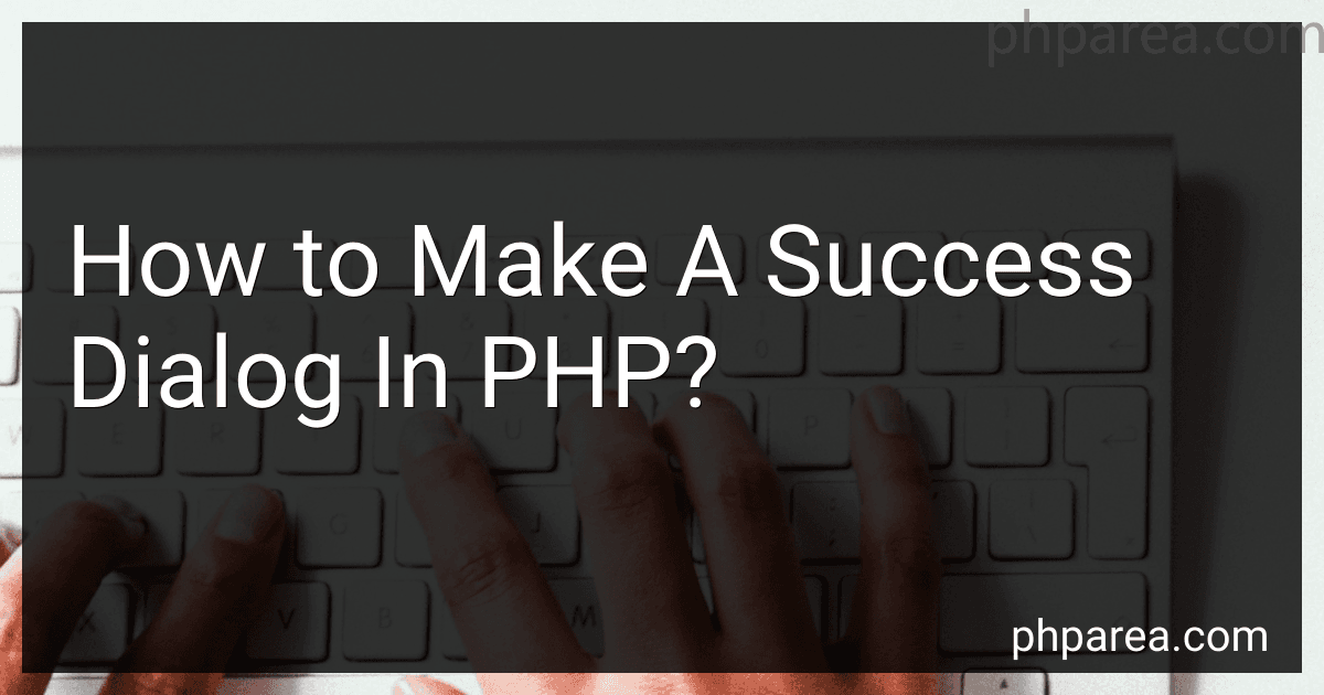 How to Make A Success Dialog In PHP? image