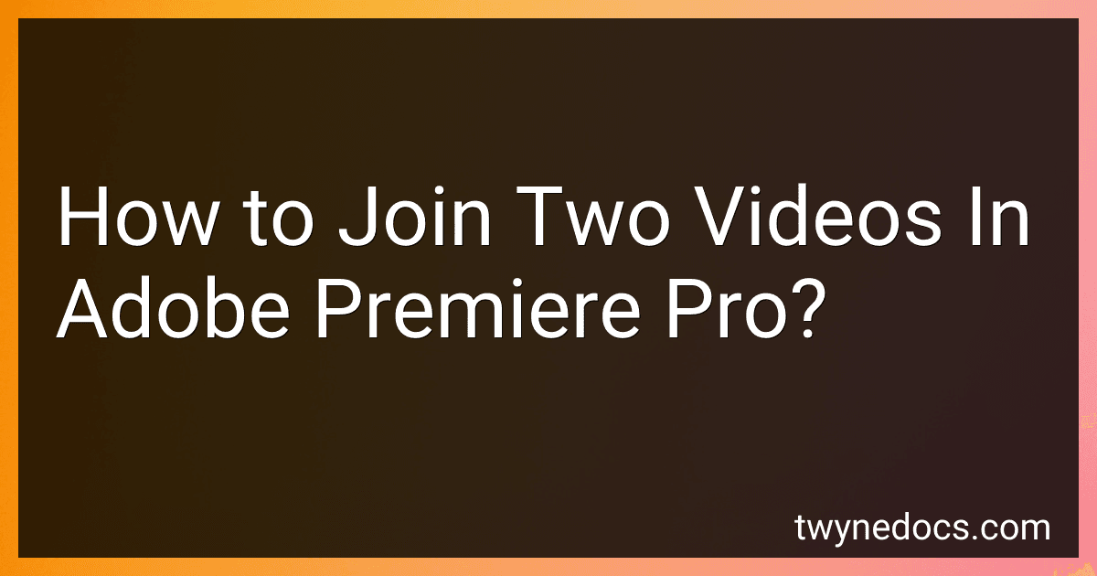 How to Join Two Videos In Adobe Premiere Pro? image