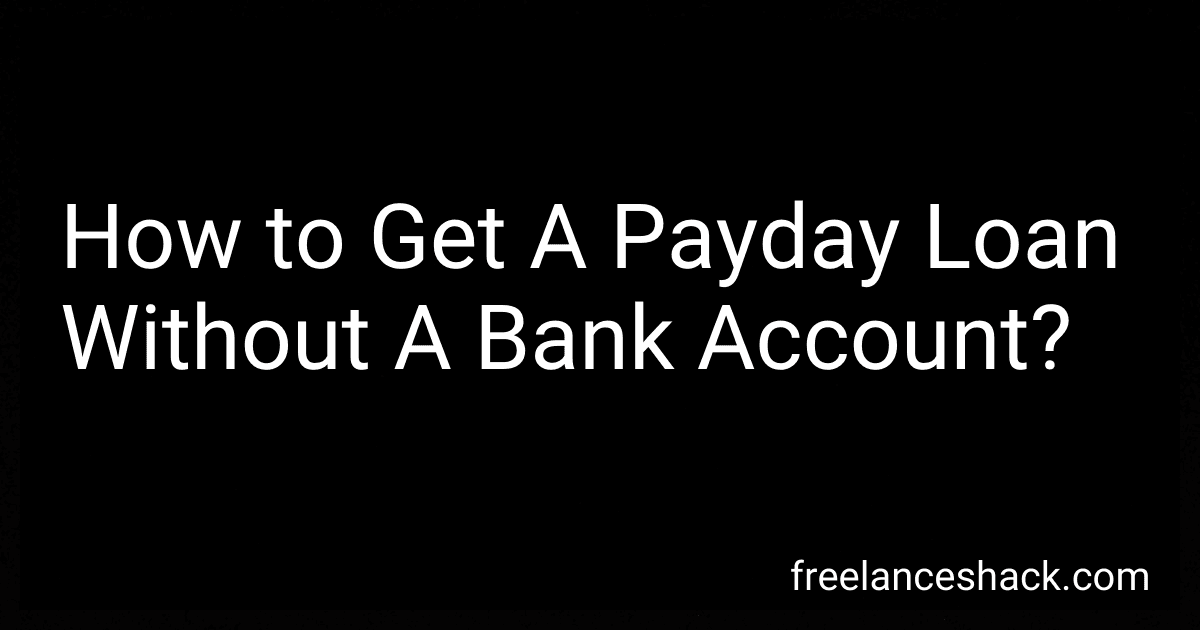 How to Get A Payday Loan Without A Bank Account? preview