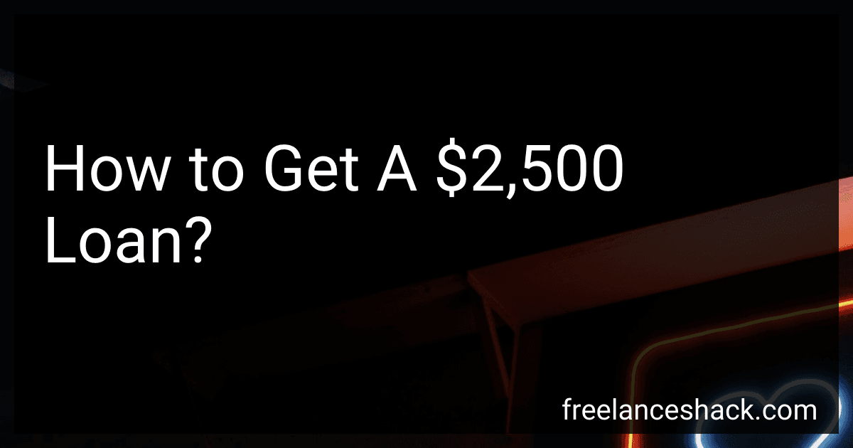 How to Get A $2,500 Loan? preview