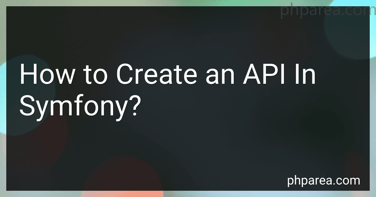 How to Create an API In Symfony? image