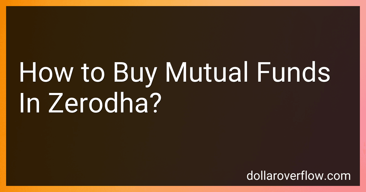 How to Buy Mutual Funds In Zerodha? image