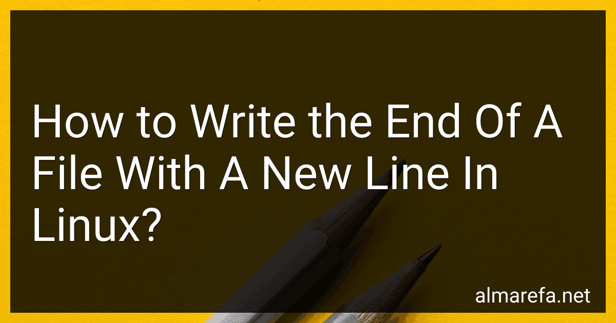 How to Write the End Of A File With A New Line In Linux? image