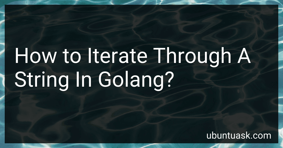 How to Iterate Through A String In Golang? image