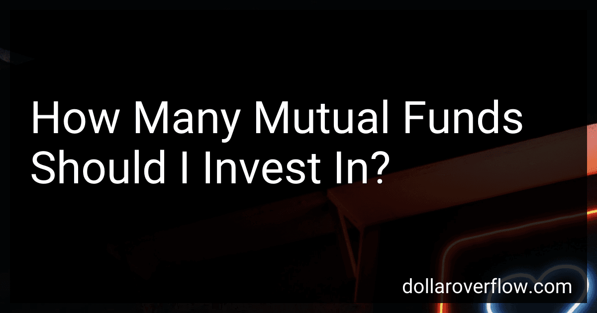 How Many Mutual Funds Should I Invest In? image