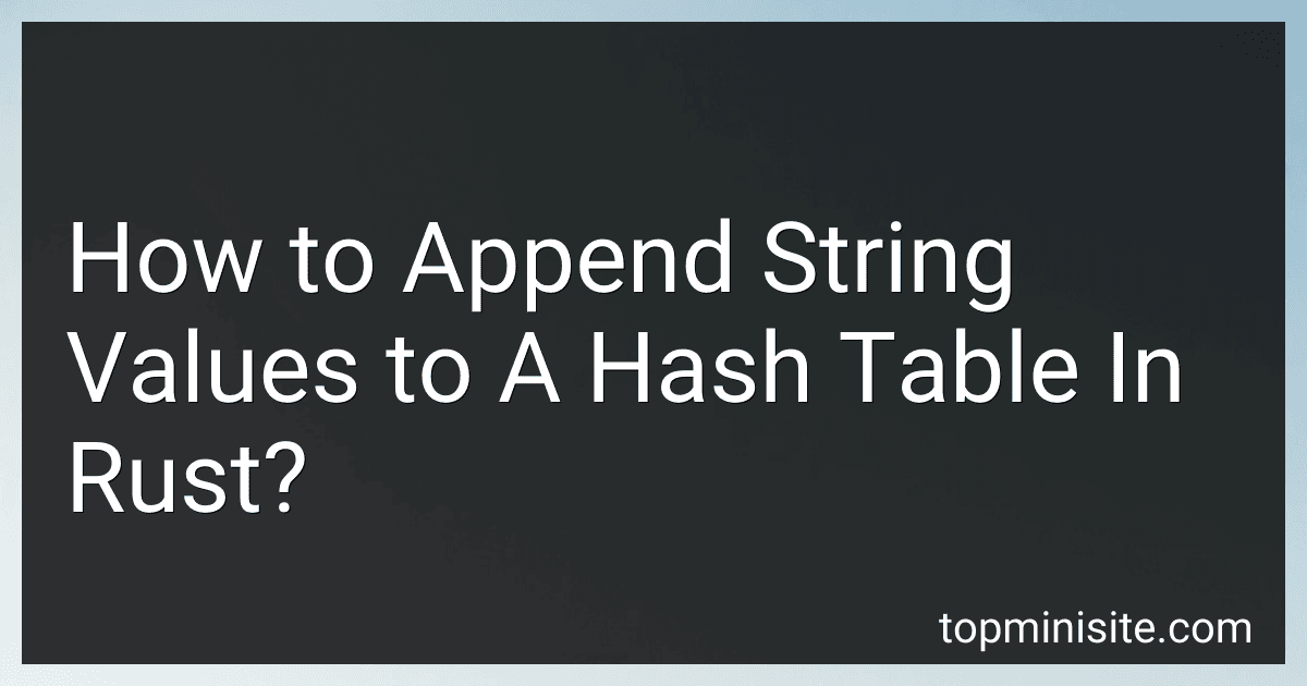 How to Append String Values to A Hash Table In Rust? image