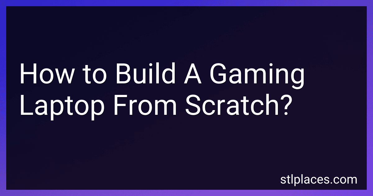 How to Build A Gaming Laptop From Scratch? image
