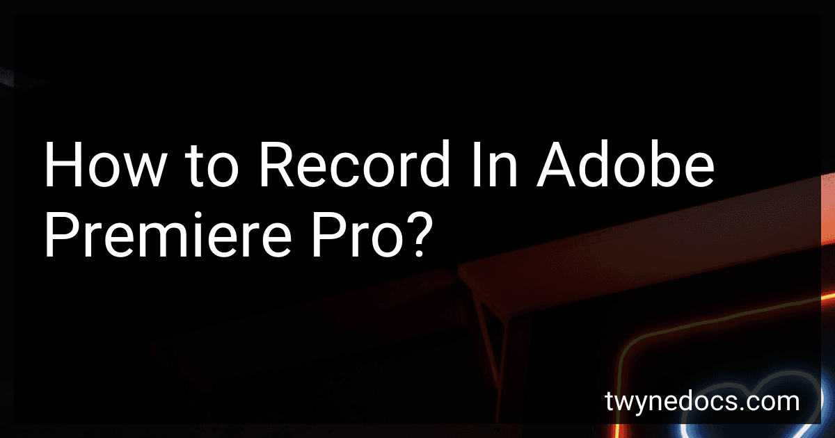 How to Record In Adobe Premiere Pro? image