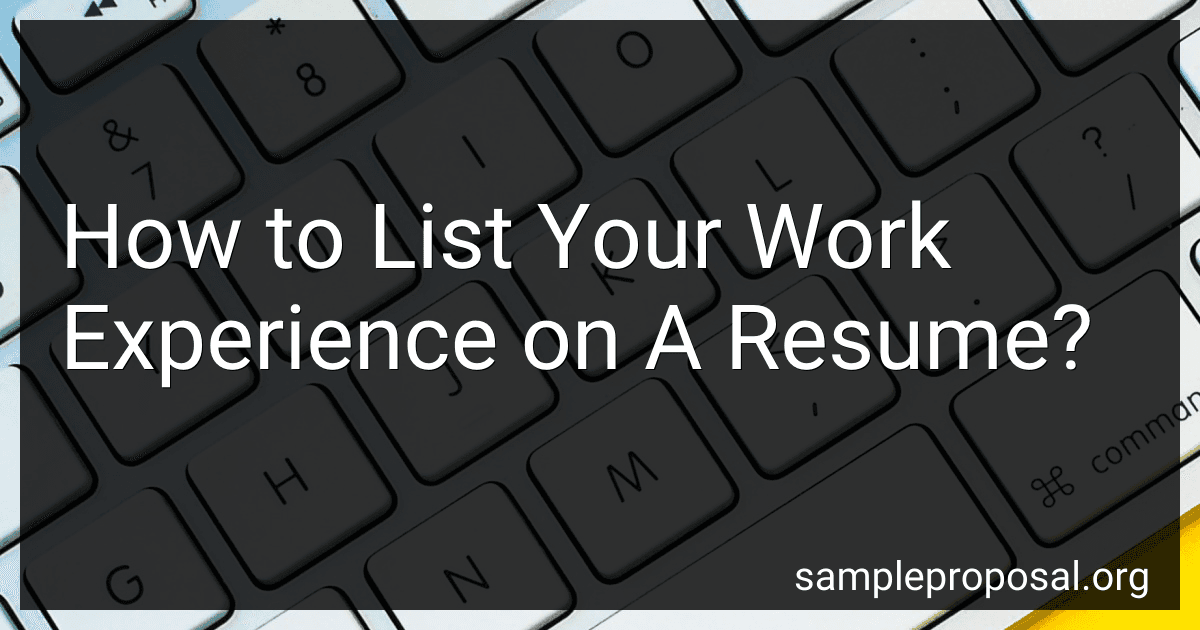 How to List Your Work Experience on A Resume? image
