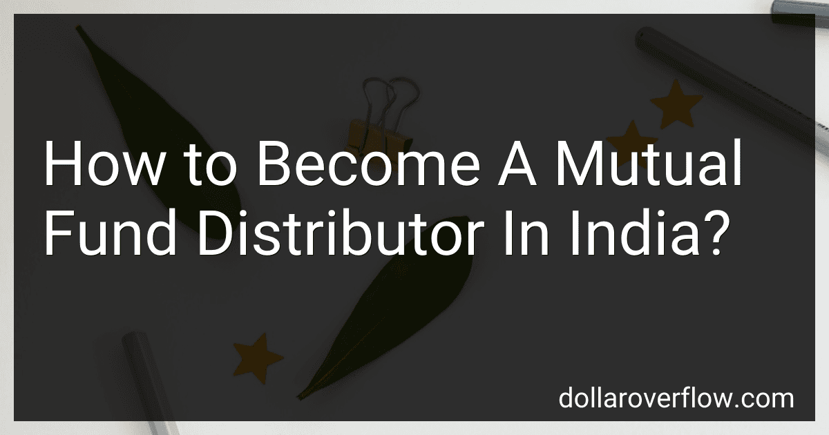 How to Become A Mutual Fund Distributor In India? image