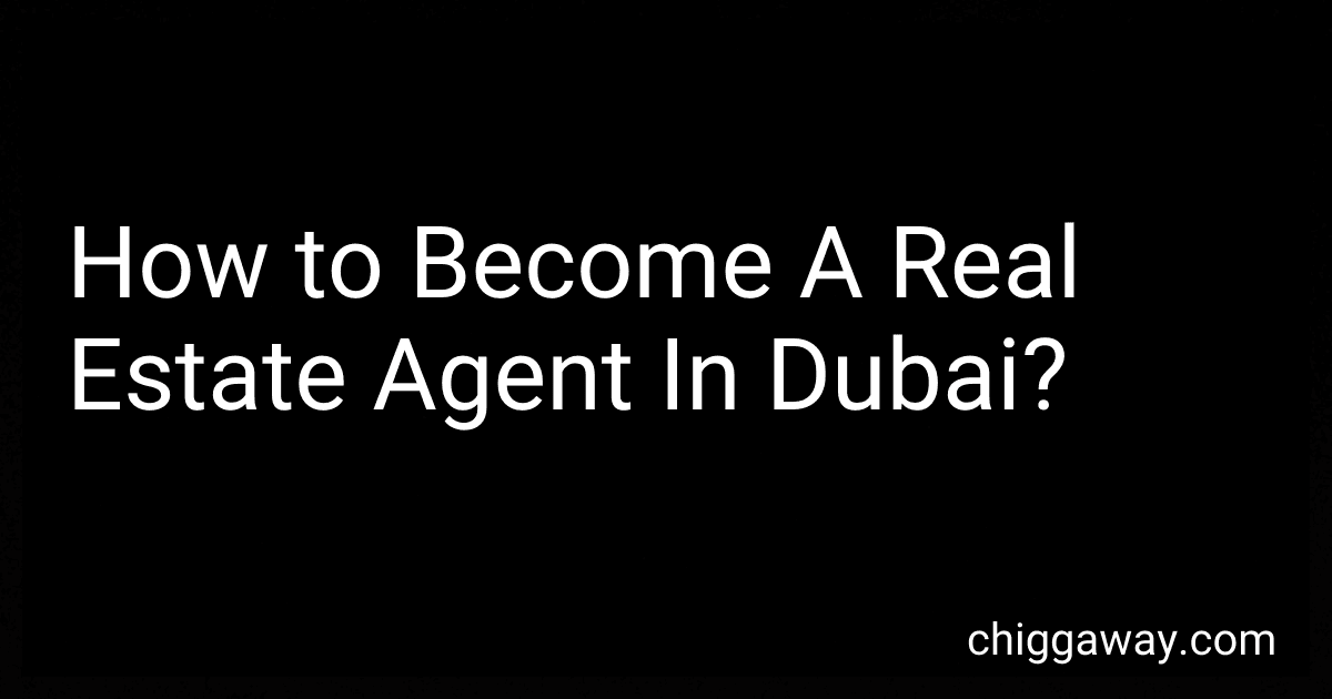 How to Become A Real Estate Agent In Dubai? preview