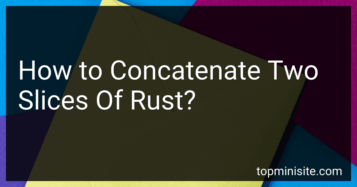 How to Concatenate Two Slices Of Rust? image