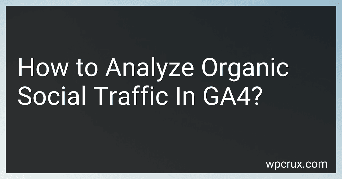 How to Analyze Organic Social Traffic In GA4? image
