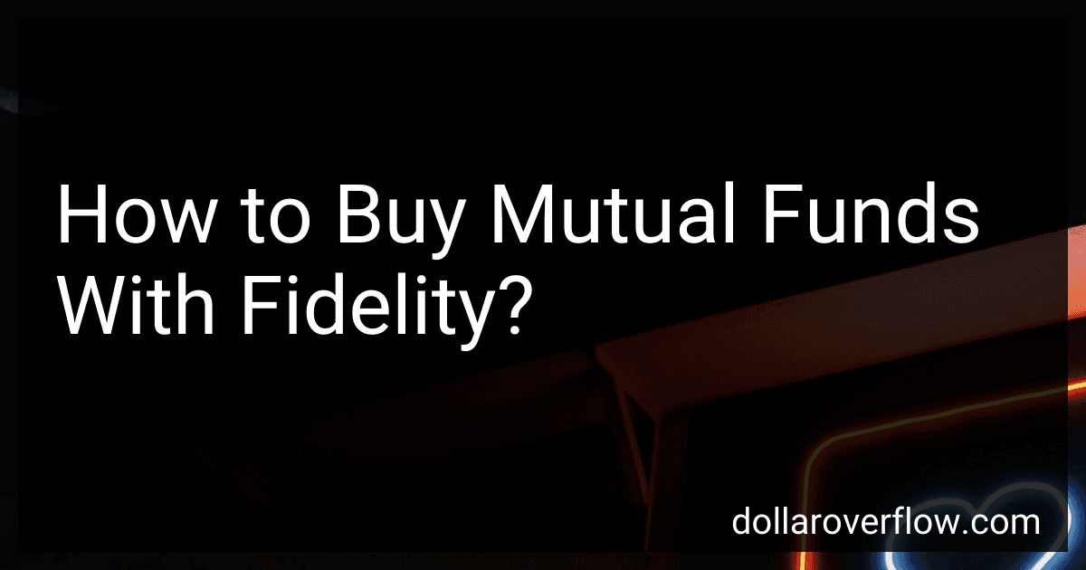 How to Buy Mutual Funds With Fidelity? image