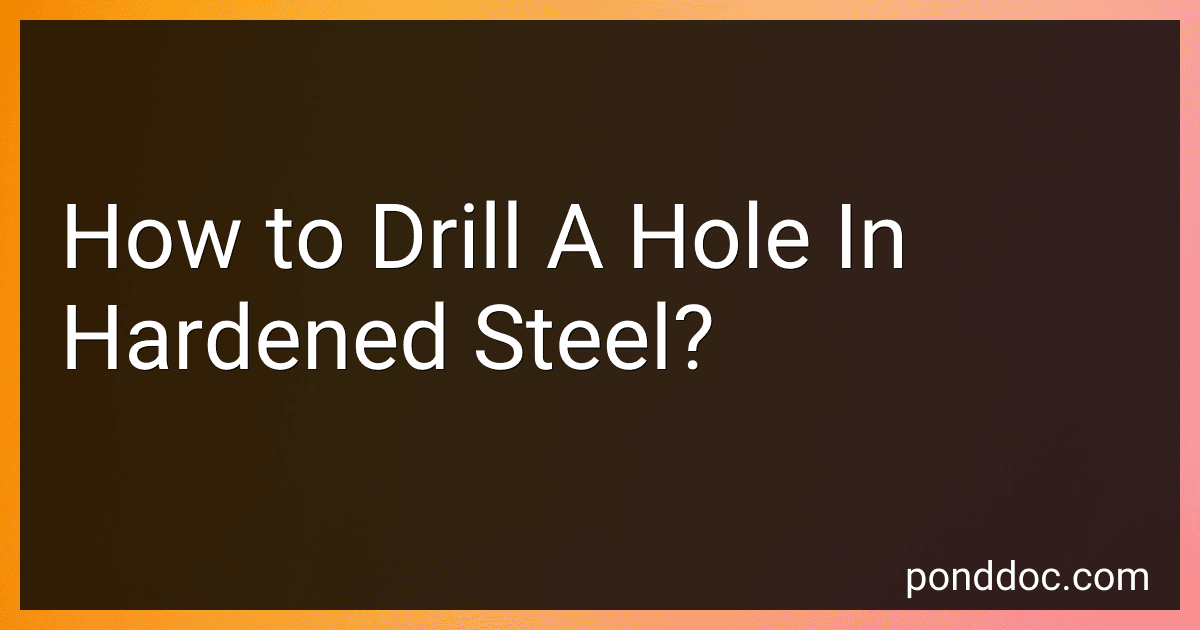 How to Drill A Hole In Hardened Steel? image