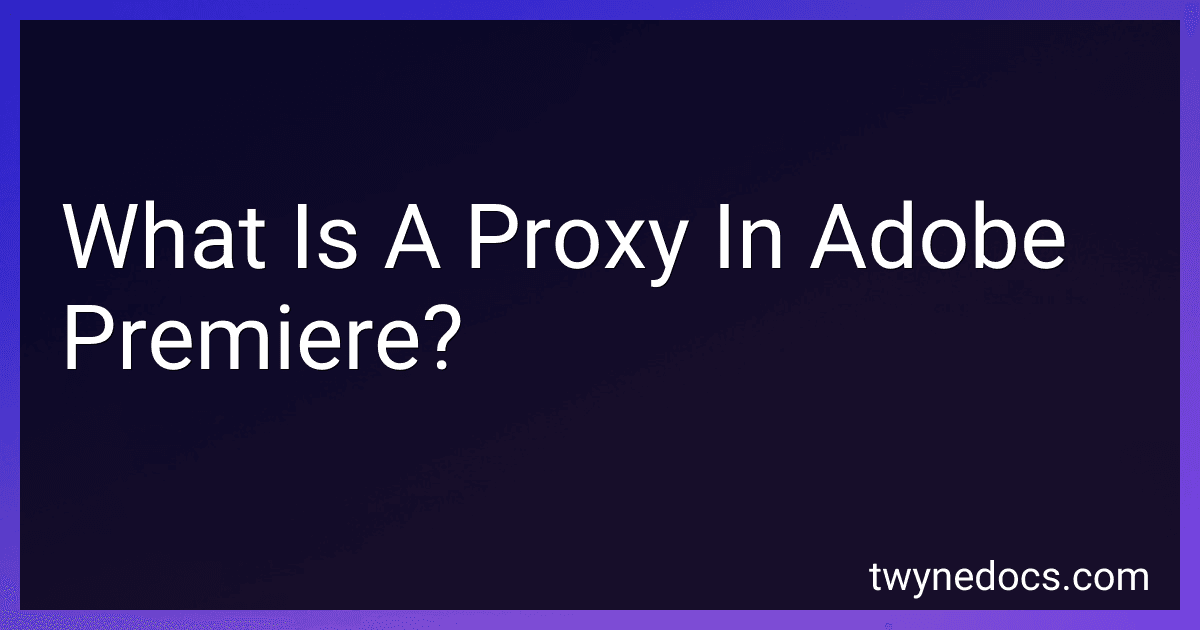 What Is A Proxy In Adobe Premiere? image