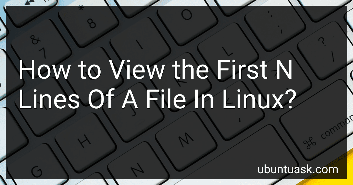 How to View the First N Lines Of A File In Linux? image