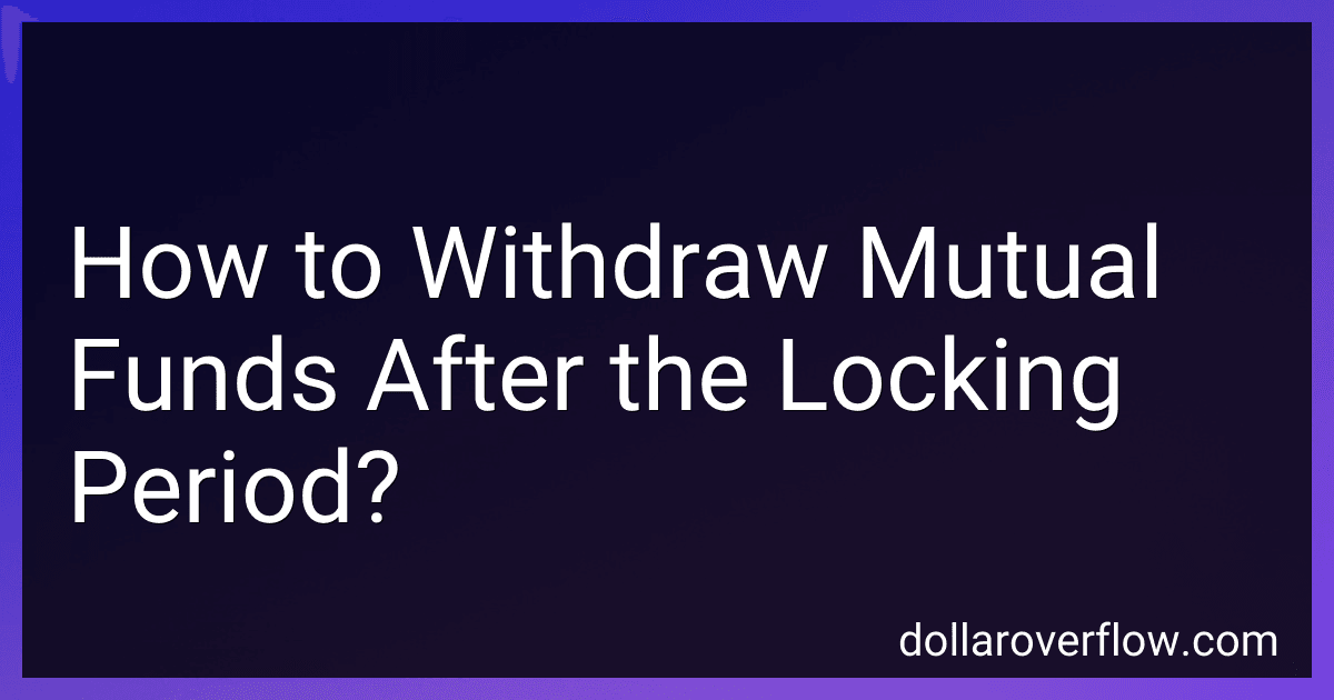 How to Withdraw Mutual Funds After the Locking Period? image