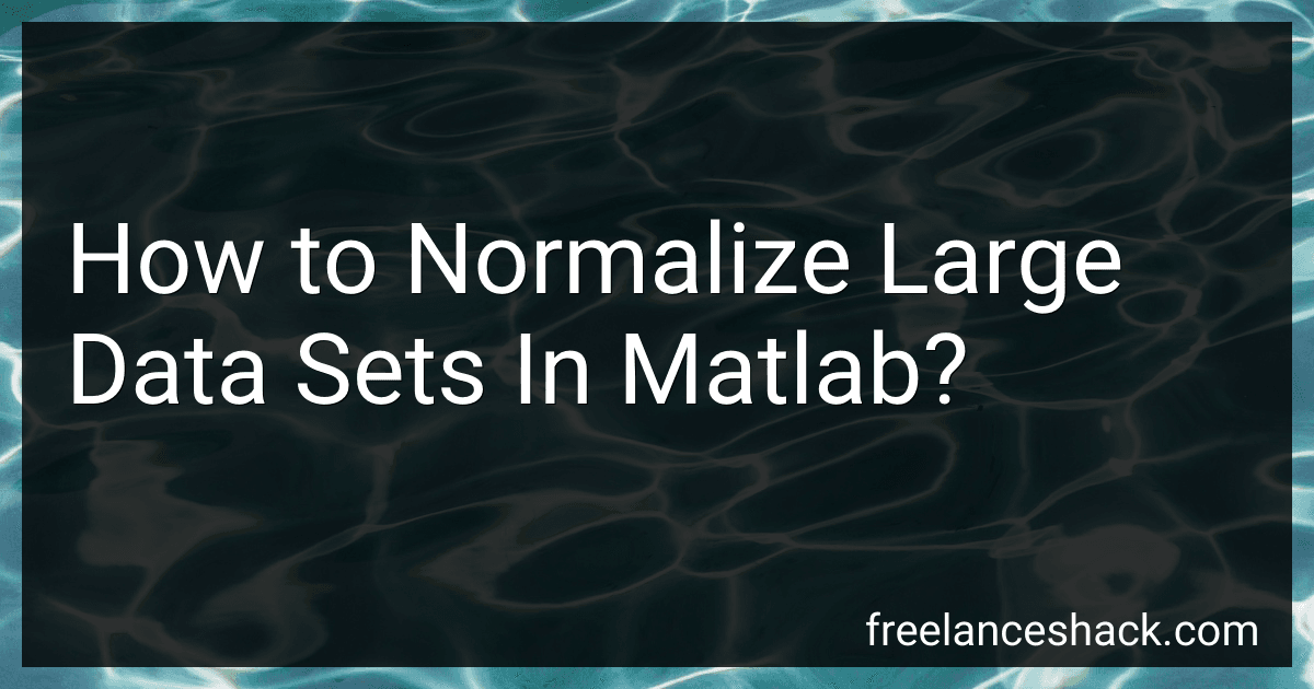 How to Normalize Large Data Sets In Matlab? image