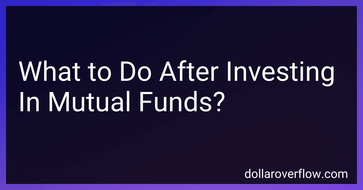 What to Do After Investing In Mutual Funds? image