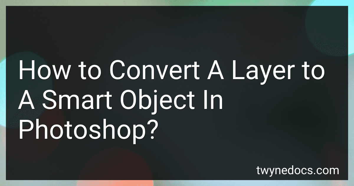 How to Convert A Layer to A Smart Object In Photoshop? image
