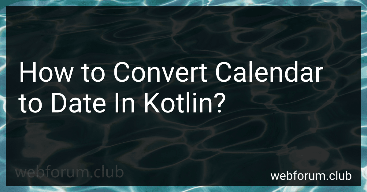 How to Convert Calendar to Date In Kotlin? preview