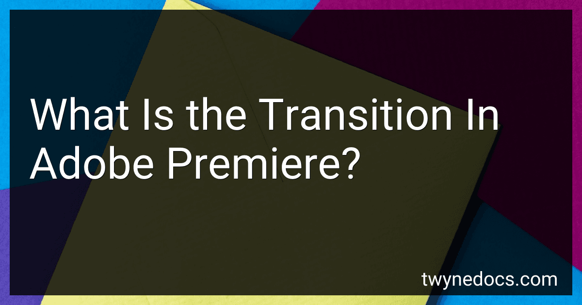 What Is the Transition In Adobe Premiere? image