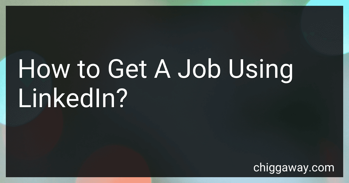 How to Get A Job Using LinkedIn? preview