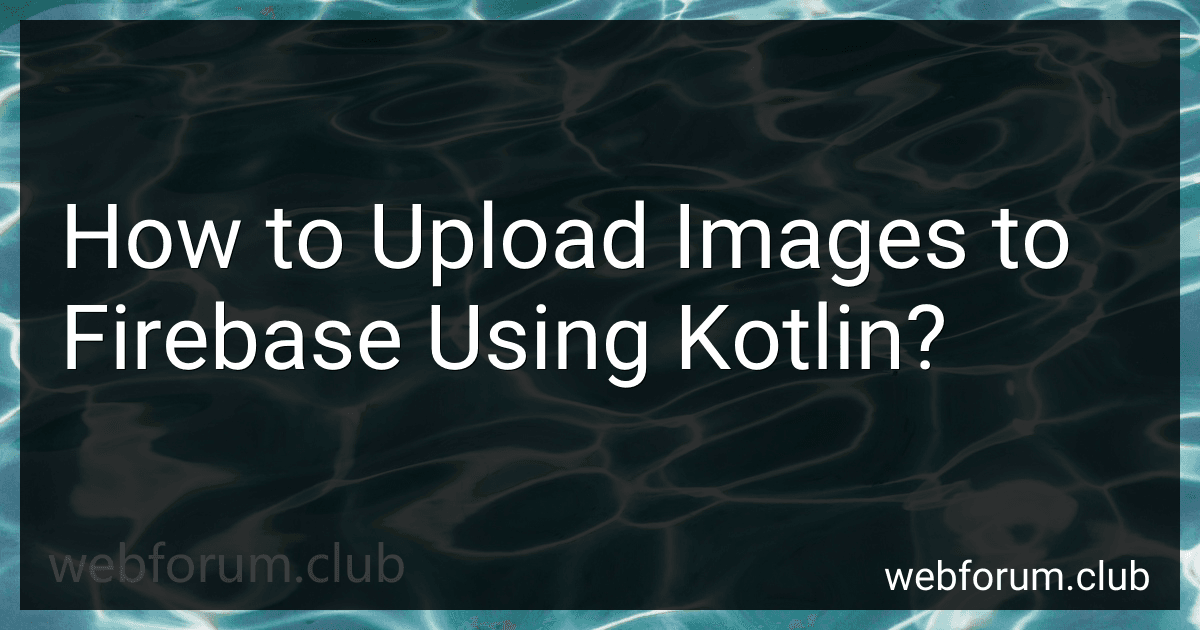 How to Upload Images to Firebase Using Kotlin? image