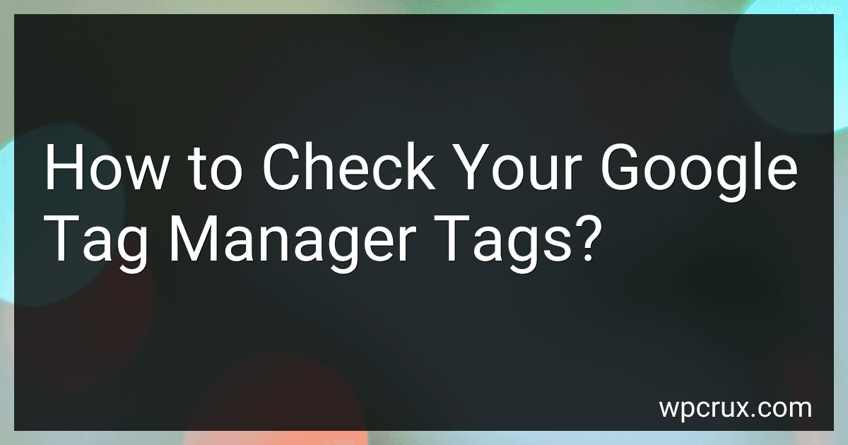 How to Check Your Google Tag Manager Tags? image