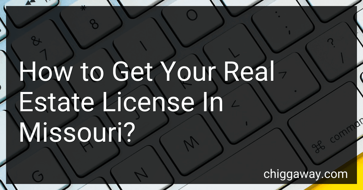 How to Get Your Real Estate License In Missouri? preview