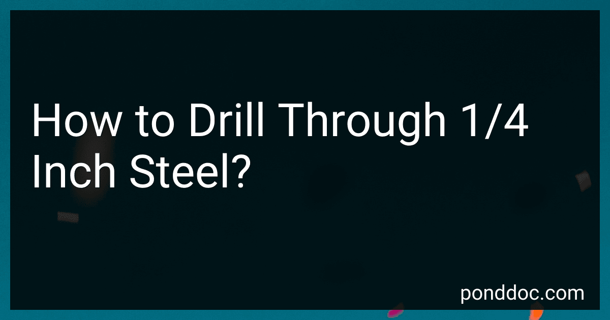 How to Drill Through 1/4 Inch Steel? image