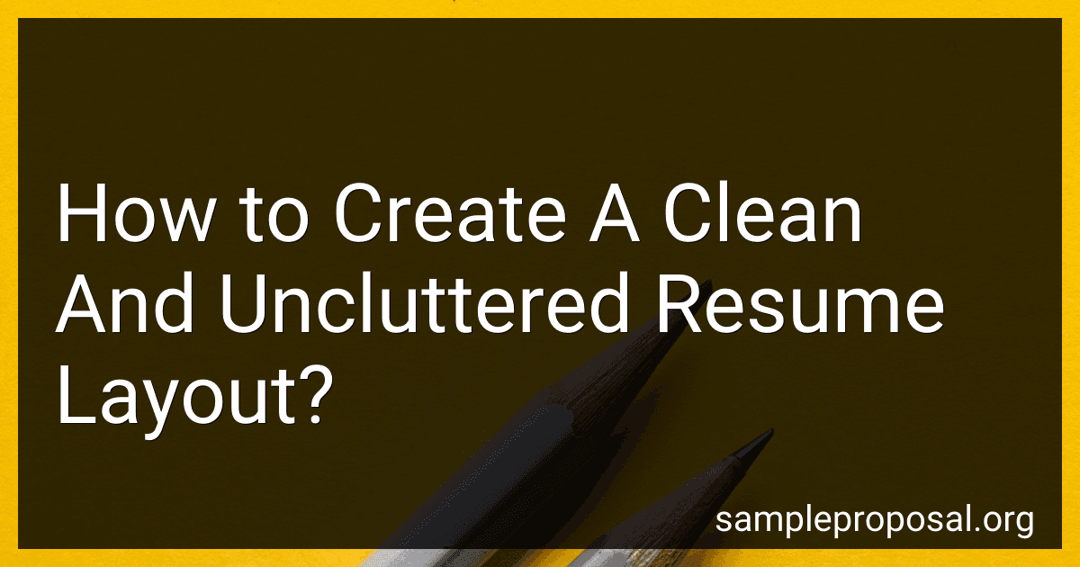 How to Create A Clean And Uncluttered Resume Layout? image