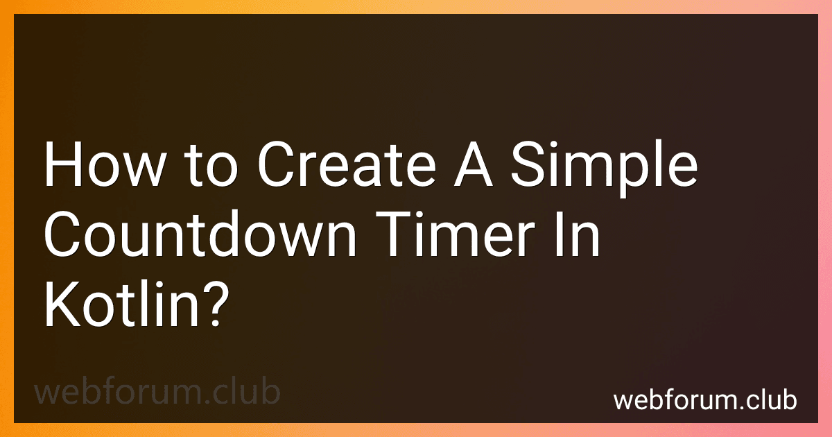 How to Create A Simple Countdown Timer In Kotlin? image